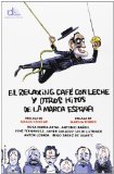 Portada de EL RELAXING CAFÉ CON LECHE Y OTROS HITOS DE LA MARCA ESPAÑA (ELDIARIO.ES LIBROS)