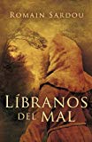 Portada de LIBRANOS DEL MAL / DELIVER US FROM EVIL (SPANISH EDITION) BY ROMAIN SARDOU (2009-06-30)