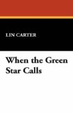 Portada de WHEN THE GREEN STAR CALLS