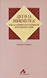 Portada de ¿QUE ES LA HERMENEUTICA?: TEORIA DE LA INTERPRETACION EN SCHLEIERMACHER, DILTHEY, HEIDEGGER Y GADAMER