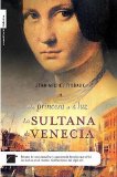 Portada de LA PRINCESA DE LA LUZ : SULTANA DE VENECIA