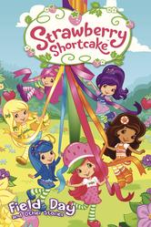 Portada de STRAWBERRY SHORTCAKE: FIELD DAY AND OTHER SHORT STORIES