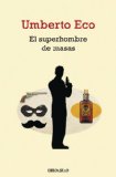 Portada de EL SUPERHOMBRE DE MASAS: RETÓRICA E IDEOLOGÍA EN LA NOVELA POPULAR (ENSAYO (DEBOLSILLO))