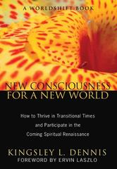 Portada de NEW CONSCIOUSNESS FOR A NEW WORLD: HOW TO THRIVE IN TRANSITIONAL TIMES AND PARTICIPATE IN THE COMING SPIRITUAL RENAISSANCE