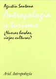 Portada de ANTROPOLOGIA Y TURISMO ¿NUEVAS HORDAS, VIEJAS CULTURAS?