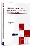 Portada de HIGIENE INDUSTRIAL: MANUAL PARA LA FORMACION DEL ESPECIALISTA