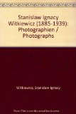 Portada de STANISLAW IGNACY WITKIEWICZ (1885-1939): PHOTOGRAPHIEN / PHOTOGRAPHS
