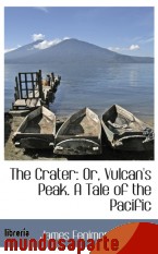 Portada de THE CRATER: OR, VULCAN`S PEAK. A TALE OF THE PACIFIC