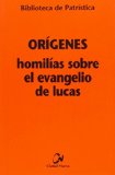 Portada de HOMILÍAS SOBRE EL EVANGELIO DE LUCAS [BPA, 97] (BIBLIOTECA DE PATRÍSTICA)