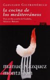 Portada de LA COCINA DE LOS MEDITERRANEOS. VIAJE POR LAS CAZUELAS DE CATALUÑA , VALENCIA Y BALEARES (CARVALHO GASTRONOMICO 4)