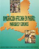 Portada de INMIGRACIÓN AFRICANA EN MADRID: MARROQUÍES Y GUINEANOS