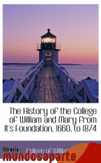 Portada de THE HISTORY OF THE COLLEGE OF WILLIAM AND MARY FROM IT`S FOUNDATION, 1660, TO 1874