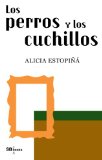 Portada de LOS PERROS Y LOS CUCHILLOS