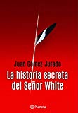 Portada de LA HISTORIA SECRETA DEL SEÑOR WHITE