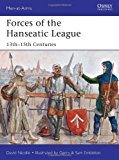 Portada de FORCES OF THE HANSEATIC LEAGUE: 13TH - 15TH CENTURIES (MEN-AT-ARMS) BY NICOLLE, DAVID (2014) PAPERBACK