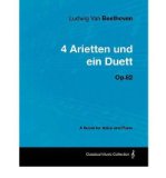 Portada de [(LUDWIG VAN BEETHOVEN - 4 ARIETTEN UND EIN DUETT - OP.82 - A SCORE FOR VOICE AND PIANO)] [AUTHOR: LUDWIG VAN BEETHOVEN] PUBLISHED ON (JANUARY, 2012)