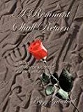 Portada de A REMNANT SHALL RETURN BY PEGGY GRINSTEAD (2008-05-20)