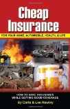 Portada de CHEAP INSURANCE FOR YOUR HOME, AUTOMOBILE, HEALTH, & LIFE: HOW TO SAVE THOUSANDS WHILE GETTING GOOD COVERAGE BY LEE ROWLEY, CARLA ROWLEY (2008) PAPERBACK