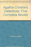 Portada de AGATHA CHRISTIE'S DETECTIVES: FIVE COMPLETE NOVELS