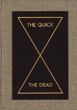 Portada de THE QUICK AND THE DEAD BY ELEEY, PETER, BLANKE, OLAF, BLOM, INA, OSBORNE, PETER (2009) HARDCOVER