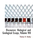 Portada de [(DISCOURSES: BIOLOGICAL AND GEOLOGICAL ESSAYS, VOLUME VIII (LARGE PRINT EDITION))] [AUTHOR: THOMAS H HUXLEY] PUBLISHED ON (AUGUST, 2008)