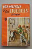 Portada de DICKENS, CHARLES - UNA HISTORIA DE DOS CIUDADES / CARLOS DICKENS ; TRADUCCI&Oacute;N DE GREGORIO LAFUERZA