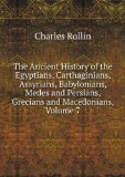 Portada de THE ANCIENT HISTORY OF THE EGYPTIANS, CARTHAGINIANS, ASSYRIANS, BABYLONIANS, MEDES AND PERSIANS, GRECIANS AND MACEDONIANS, VOLUME 7