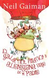 Portada de EL GAL&Aacute;CTICO, PIR&Aacute;TICO Y ALIEN&Iacute;GENA VIAJE DE MI PADRE (JUNIOR - JUVENIL (ROCA))
