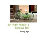 Portada de [(MR. WITT'S WIDOW: A FRIVOLOUS TALE )] [AUTHOR: ANTHONY HOPE] [MAR-2009]