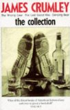 Portada de THE COLLECTION: "WRONG CASE", "LAST GOOD KISS" AND "DANCING BEAR" BY JAMES CRUMLEY (12-FEB-1993) PAPERBACK
