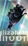 Portada de COMMAND DECISION: VATTA'S WAR: BOOK FOUR BY MOON, ELIZABETH (2007) PAPERBACK