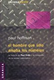 Portada de EL HOMBRE QUE SOLO AMABA LOS NUMEROS (SPANISH EDITION) BY PAUL HOFFMAN (2001-03-02)