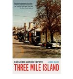 Portada de [( THREE MILE ISLAND: A NUCLEAR CRISIS IN HISTORICAL PERSPECTIVE )] [BY: J.SAMUEL WALKER] [JAN-2006]