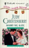 Portada de MARRY ME, KATE (SILHOUETTE ROMANCE) BY JUDY CHRISTENBERRY (1-JAN-1999) MASS MARKET PAPERBACK