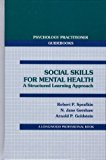 Portada de SOCIAL SKILLS FOR MENTAL HEALTH: A STRUCTURED LEARNING APPROACH (PSYCHOLOGY PRACTITIONER GUIDEBOOKS) BY ROBERT P. SPRAFKIN