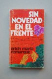 Portada de SIN NOVEDAD EN EL FRENTE : NOVELA / POR E. M. REMARQUE ; TRADUCCIÓN POR MANUEL SERRAT
