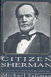 Portada de [CITIZEN SHERMAN: LIFE OF WILLIAM TECUMSEH SHERMAN] (BY: MICHAEL FELLMAN) [PUBLISHED: APRIL, 1997]