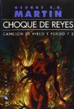 Portada de CANCIÓN DE HIELO Y FUEGO 2. CHOQUE DE REYES (GIGAMESH FICCION) DE GEORGE R.R. MARTIN (19 DE JULIO DE 2011)