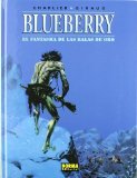 Portada de BLUEBERRY 02. EL FANTASMA DE LAS BALAS DE ORO DE CHARLIER (2002) TAPA DURA