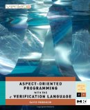 Portada de ASPECT-ORIENTED PROGRAMMING WITH THE E VERIFICATION LANGUAGE: A PRAGMATIC GUIDE FOR TESTBENCH DEVELOPERS (SYSTEMS ON SILICON)