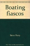 Portada de BOATING FIASCOS [IMPORT] [PAPERBACK] BY STEVE PERRY