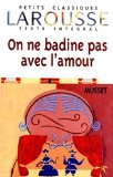 Portada de ON NE BADINE PAS AVEC L'AMOUR, TEXTE INT&Eacute;GRAL