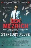 Portada de STRAIGHT FLUSH: THE TRUE STORY OF SIX COLLEGE FRIENDS WHO DEALT THEIR WAY TO A BILLION-DOLLAR ONLINE POKER EMPIRE--AND HOW IT ALL CAME