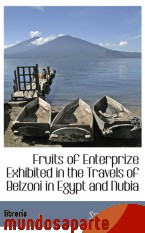 Portada de FRUITS OF ENTERPRIZE EXHIBITED IN THE TRAVELS OF BELZONI IN EGYPT AND NUBIA