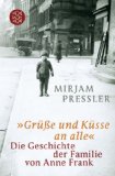 Portada de »GRÜSSE UND KÜSSE AN ALLE«: DIE GESCHICHTE DER FAMILIE VON ANNE FRANK