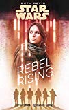 Portada de STAR WARS: ROGUE ONE REBEL RISING (NOVELA) (STAR WARS: NOVELAS)