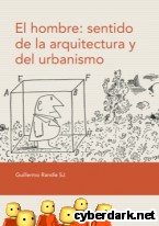 Portada de EL HOMBRE: SENTIDO DE LA ARQUITECTURA Y DEL URBANISMO - EBOOK