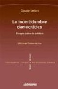 Portada de LA INCERTIDUMBRE DEMOCRATICA: ENSAYOS SOBRE LO POLITICO