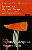 Portada de LA COCINA DEL MESTIZAJE: VIAJE POR LAS CAZUELAS DE MURCIA, ANDALUCIA, EXTREMADURA Y CANARIAS (CARVALHO GASTRONOMICO 3)