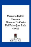 Portada de MEMORIA DEL SR. DECANO: DISCURSO DE ORDEN DEL PEDRO JOSE RADA (1906)